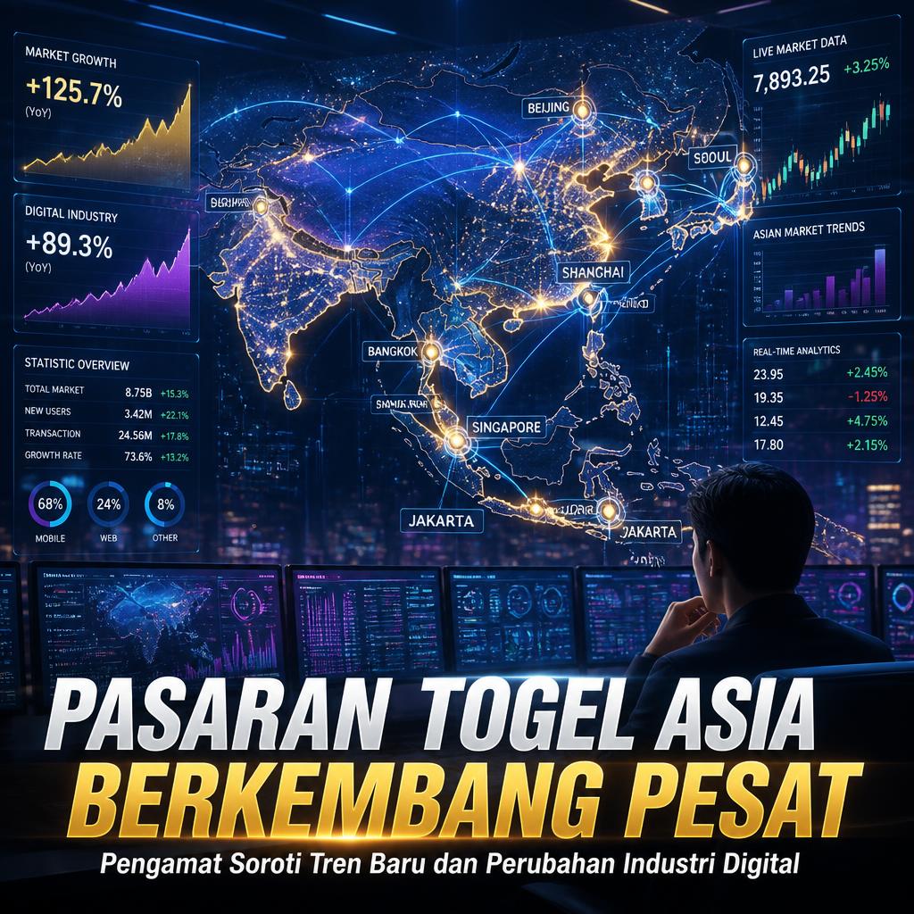 Pasaran Togel Asia Berkembang Pesat, Pengamat Soroti Tren Baru